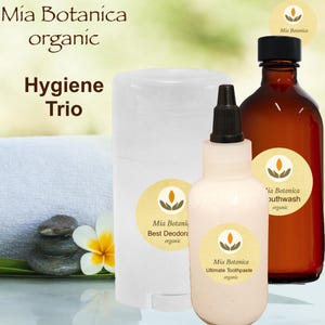 Organic Hygiene Trio -  A safe and healthy alternative. Toothpaste, Mouthwash and Deodorant set! No harmfuls! Great Gift too!