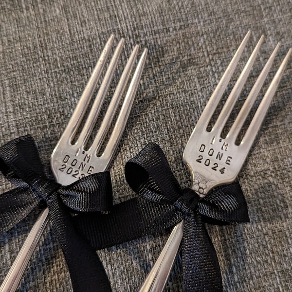 Stamped Fork Retirement or Graduation Gift- Stick a Fork in Me "I'm Done!"