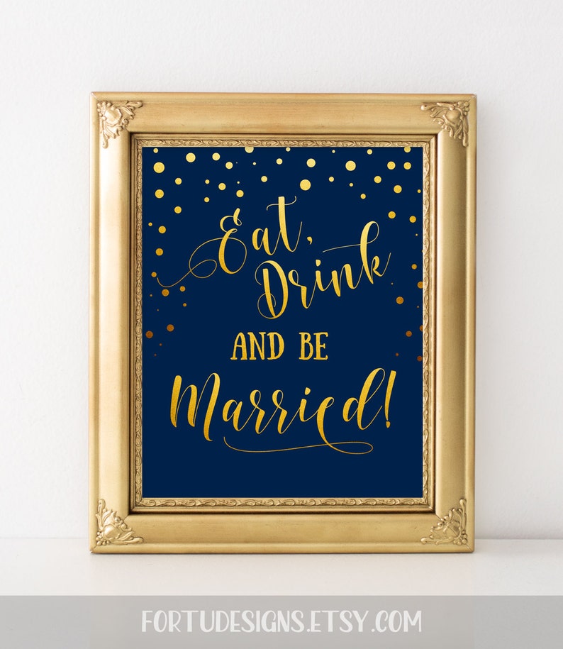 Eat Drink and Be Married Sign Gold and Navy Blue Wedding Signs Etsy