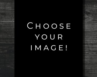 CUSTOM Open Edition Print