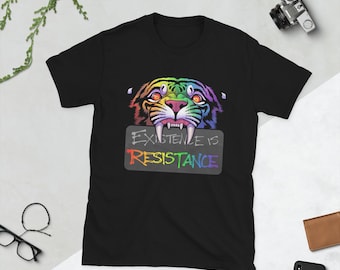 EXISTENCE is RESISTANCE - Queer/LGBTQ+ Pride Unisex T-shirt