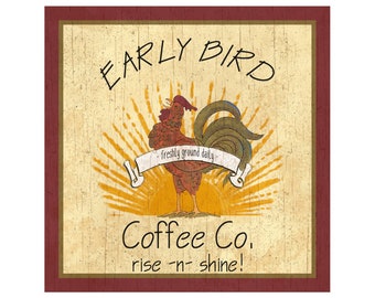 Rooster Sign- Coffee Sign- Early Bird Coffee