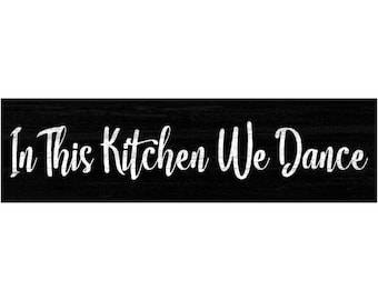 In This Kitchen We Dance Sign