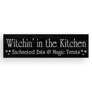Witchin&#39; In The Kitchen Sign- Halloween Sign- Black Kitchen Sign