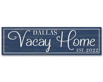 Custom Vacation Home Sign - Multiple Colors Available