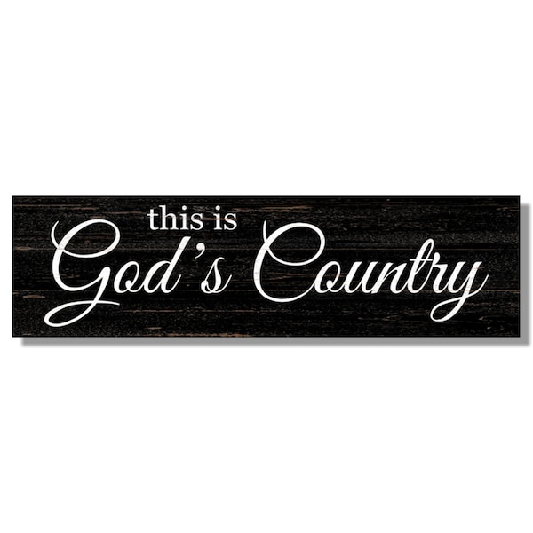 This is God's Country Sign- Religious Farmhouse Sign