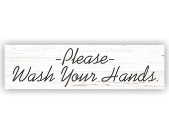 Wash Your Hands Sign- Bathroom Sign