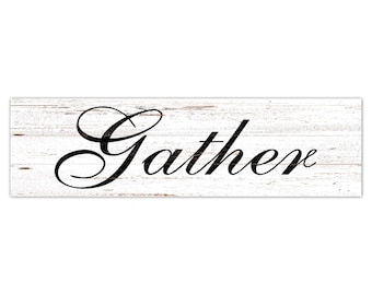 Gather Sign- Wall Sign- White Gather Sign
