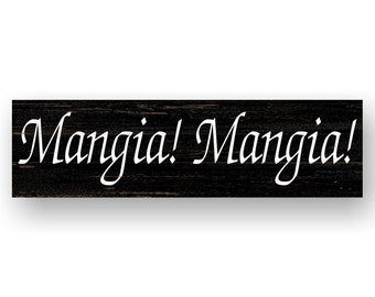 Italian Kitchen Sign- Mangia Sign