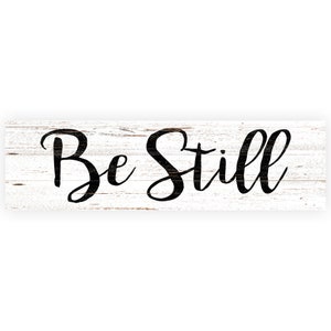 Be Still Sign- Be Still Religious Wall Sign- White Sign- Psalm 46:10
