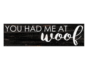 Rustic Handmade You Had Me at Woof Sign – Charming Pet Wall Art