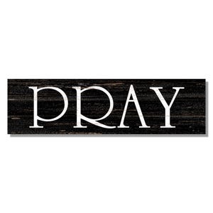Pray Wall Sign- Pray Sign- Black Wall Sign