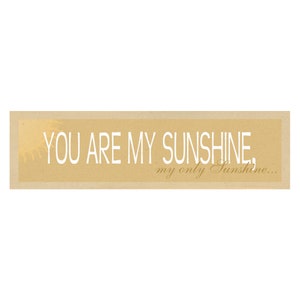 You Are My Sunshine Sign- Nursery Room Sign