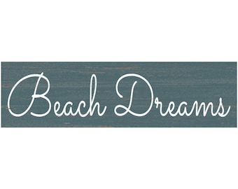 Beach Dreams Sign- Beach Bedroom Decor- Pick Your Color