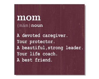 Mom Definition Sign – Motherhood Keepsake –  Wall Art