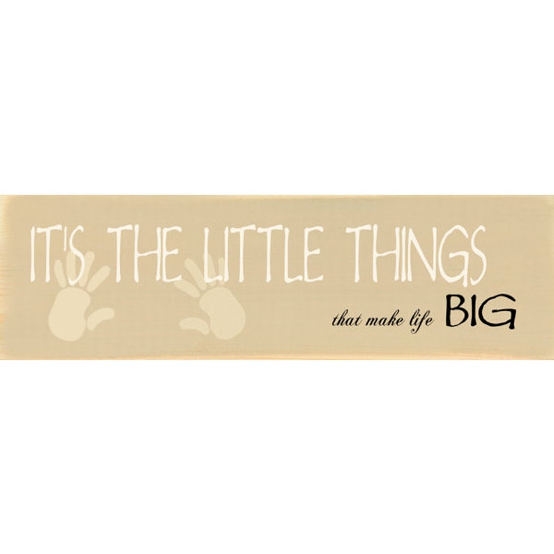 Little Things In Life Sign