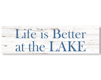 Lake House Decor: Life is Better at the Lake Sign for Your Retreat