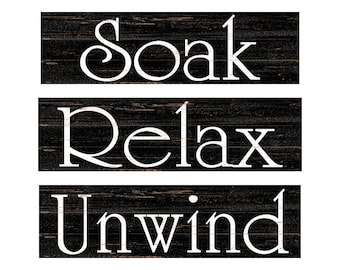 Relax Soak Unwind Sign Set of 3 – Perfect Bathroom Wall Decor