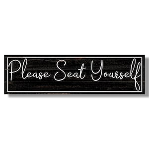Fun Bathroom Decor- Please Seat Yourself Sign