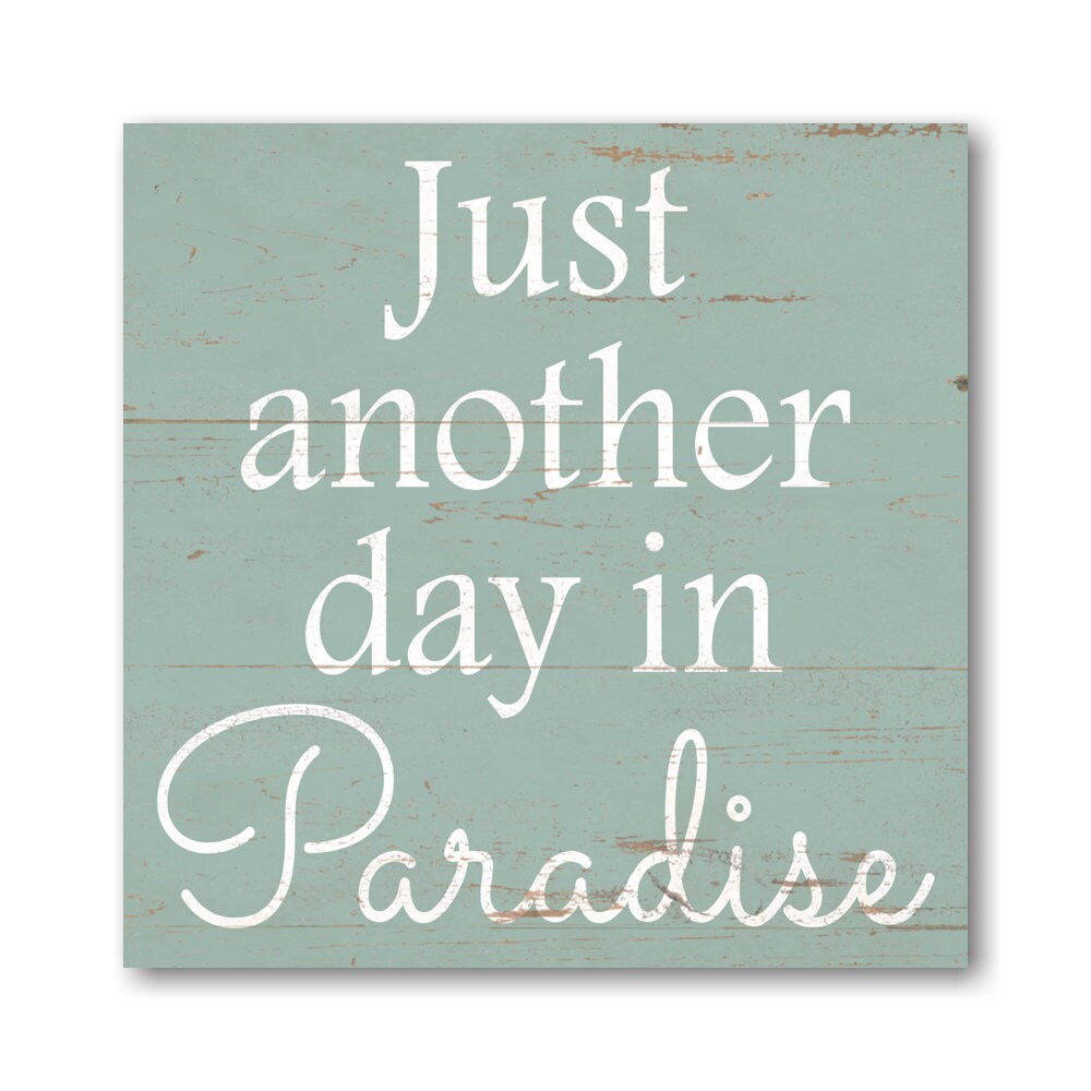 Just Another Day in Paradise Sign- Pick Your Color - Etsy