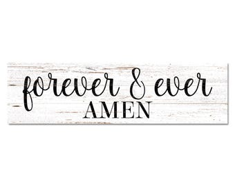 Forever and Ever Amen Sign – Multiple Colors to Match Your Space