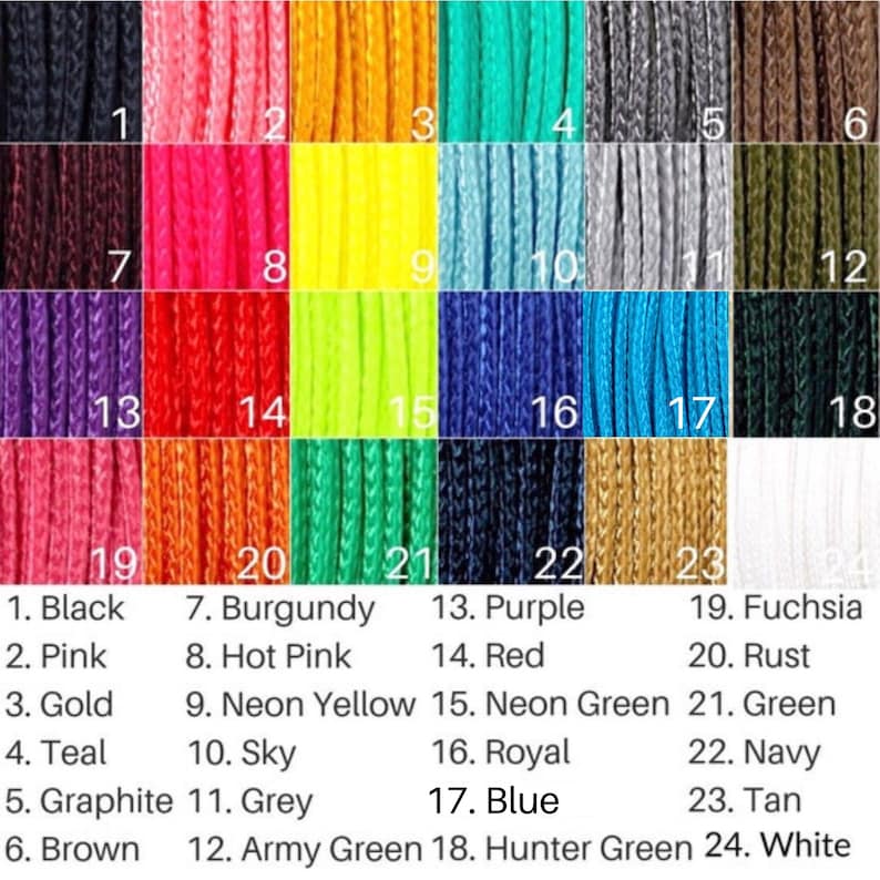 May include: A color chart of 24 different colors of cord, with each color labeled with a number and a name. The colors include black, pink, gold, teal, graphite, brown, burgundy, hot pink, neon yellow, sky, grey, army green, purple, red, neon green, royal blue, hunter green, fuchsia, rust, green, navy, tan, and white.