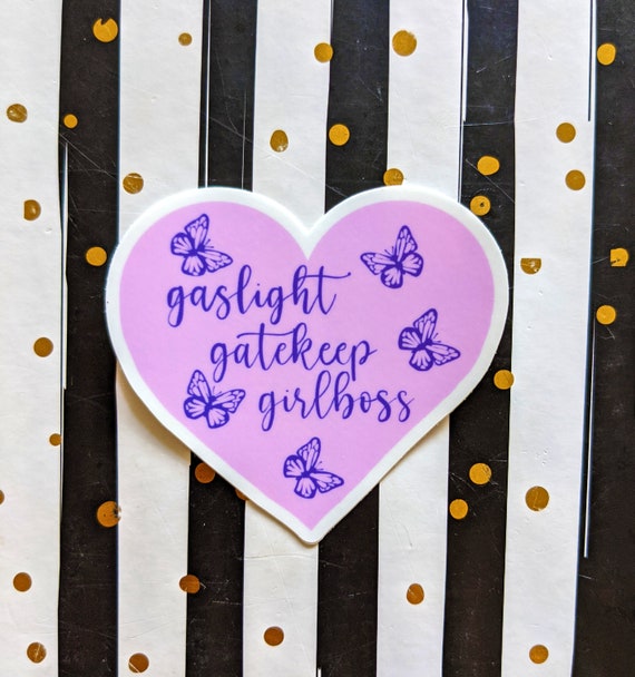 gaslight girlboss gatekeeper gaslight girlboss gatekeeper