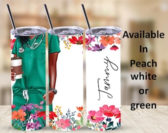 Nurse tumbler with flowers in blue, green and white scrubs with name