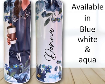 Nurse tumbler with flowers in blue, aqua and white scrubs with name