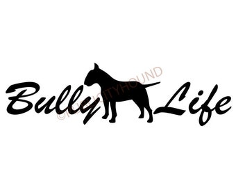 Bully Life Dog Bull Terrier For Vehicle Decal Sticker