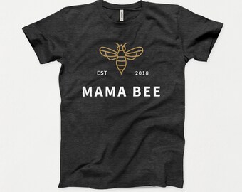 Mama Bee Shirt, Mama Bee T-Shirt, Mama Bee Tee, New Mom Shirt, Mom to Bee Shirt, Mother's Day Gift, Mom Shirt, Mom T-Shirt, Mama Bee TShirt