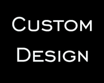 Custom Design Fee