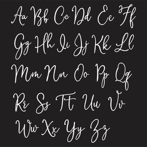 May include: A black background displays the alphabet in a cursive font. The letters are in white, with both uppercase and lowercase letters. The font is elegant and flowing, suitable for invitations or decorative projects.