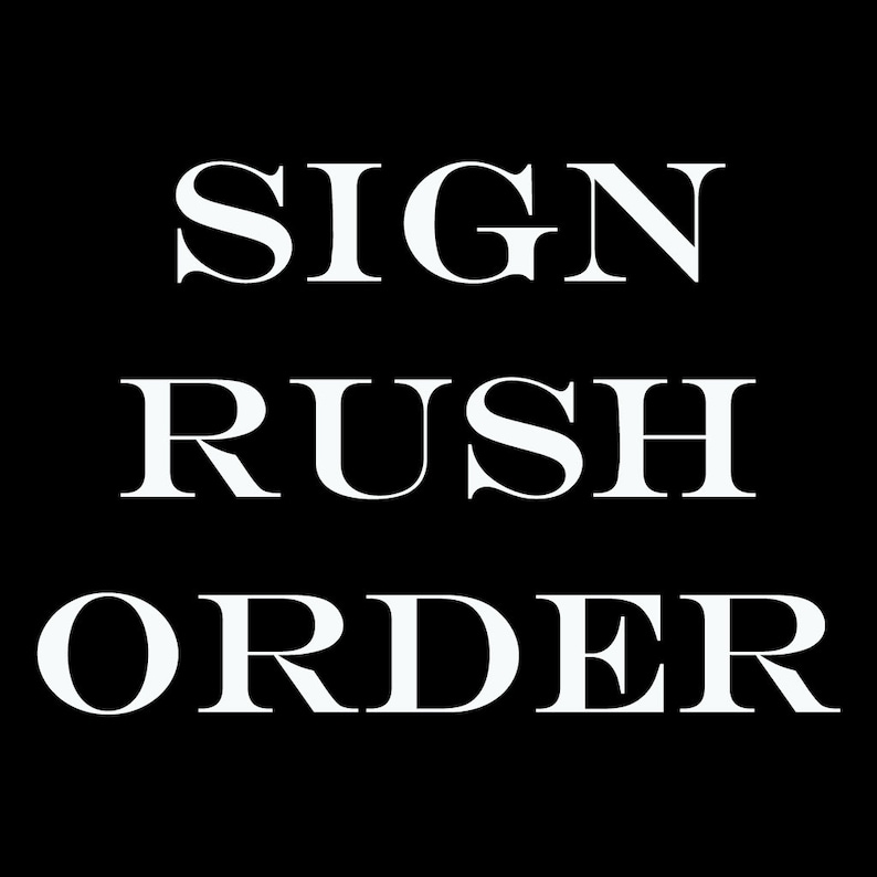 Rush Order for Signs image 1