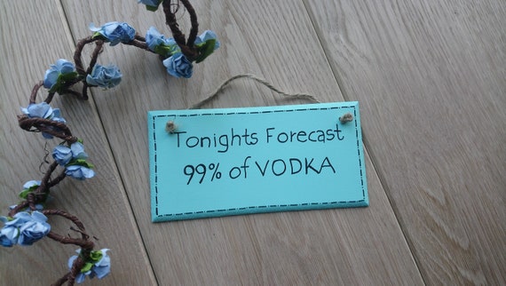Vodka Sign Alcohol Sign Wooden Plaque Funny Quote Etsy