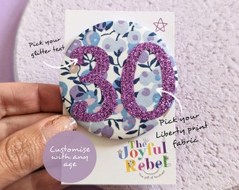 Liberty Print Birthday Badge: Glitter Age Brooch, Personalized Brooch