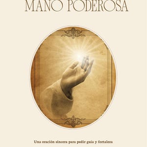 May include: A sepia-toned image with a hand reaching towards a bright light within an oval frame. The text "Oración a la MANO PODEROSA" is at the top, with "Una oración sincera para pedir guía y fortaleza" below. The Etsy shop name is also included.