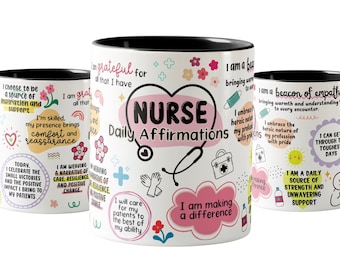 Nurse Daily Affirmation Mug - Inspirational Gift for Nurses, 11oz/15oz Options - Motivational Healthcare Cup