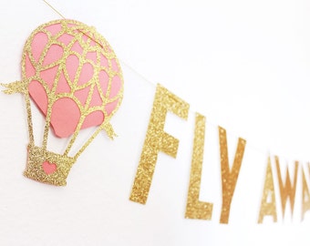 Fly Away With Me Banner - Fly Away With me Sign - Up Up and Away - Hot Air Balloon Decorations - Up up and Away Baby Shower - Up Up and Away