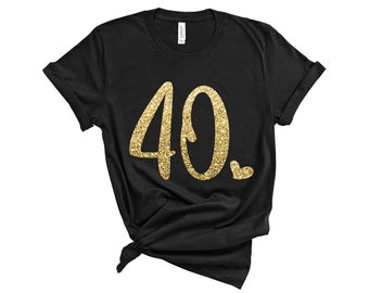 Hello 40 T-Shirt - Glittery Chic 40th Birthday Gift - Stylish Thirty Birthday Tee - Celebratory Shirt for Her