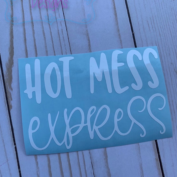 Hot Mess Express Decal | Mom Decal | Hot Mess Decal | Funny Decal | Toddler Mom Decal