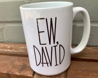 Ew David Schitt’s Creek Mug - TV Show Gift - Alexis Rose