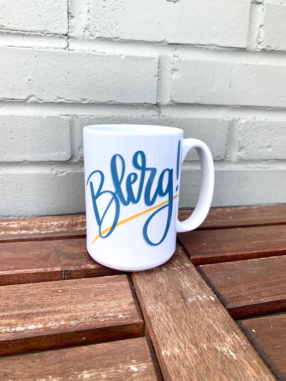 30 Rock Blerg! Mug - Liz Lemon - Hand Lettered Calligraphy - Funny Gift  Idea - Etsy