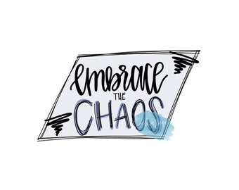 Embrace the Chaos Motherhood Hand Lettered Digital Design - Download for Cutting, Sublimation, Crafting - Bundle jpeg, png, svg, pdf