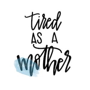 Cansado como uma mãe Arquivo cortado com letras à mão - svg, jpeg, png, pacote pdf - Silhueta, Cricut, Criação de projetos DIY - Download de design digital