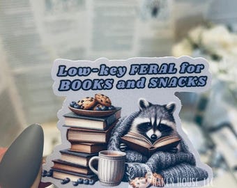 Cute Raccoon Reading Sticker | Low Key Feral for Books and Snacks | Kindle | Stanley | Laptop | Feral for Books