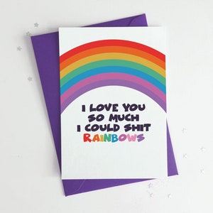 Shit Rainbows Valentine's / Wedding Anniversary Card - Rainbow Funny Humour Love You So Much Non Cheesy Joke Husband Boyfriend Gay