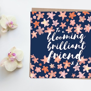 Brilliant Friend Karte - Blooming Brilliant, Miss You, Floral, Well Done, Bester Freund, Besonderer Freund, Geburtstag, Nur weil, Lockdown, BFF
