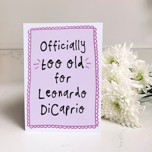 Leonardo DiCaprio-verjaardagskaart - 25e, te oud, Leeuw, boven de 25, grappige verjaardagskaart, vriendin, beste vriend, BFF, vrouwelijke verjaardag, humor