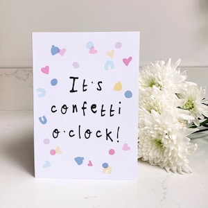 Confetti O'Clock trouwdag gefeliciteerd kaart - verloving bruiloft ochtend echtgenoot aanstaande kan niet wachten om met je te trouwen